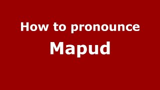 How to pronounce Mapud