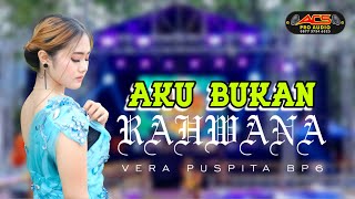 Download lagu AKU BUKAN RAHWANA // VERA PUSPITA BP6 // ACS PRO AUDIO mp3
