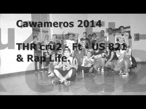 THR Cru2 - Cawameros ft. Under Side 821 y Rap Life Clika (Audio oficial)