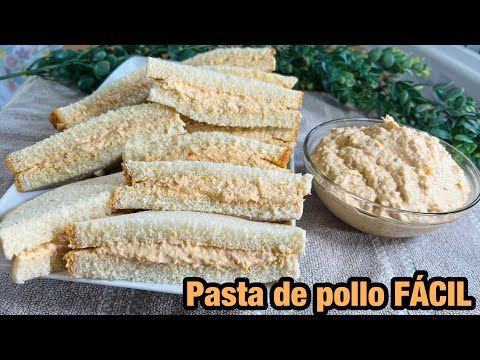 PASTA DE POLLO para Sandwich que te sacara de apuros en fiestas, cumpleaños o compartir en familia