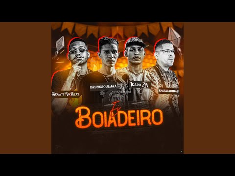 Ei Boiadeiro (feat. Bruno Souljaa, Raul da Adidas & Brawn no beat)