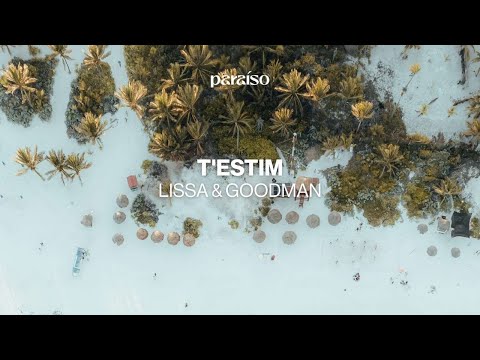 LissA & Goodman - T'estim (Music Video)