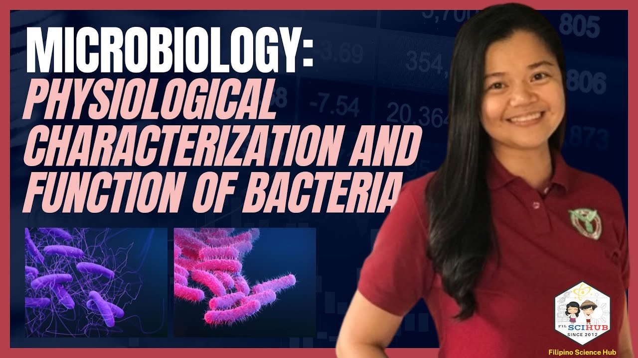 [MICROBIOLOGY] Physiological Characterization and Function of Bacteria