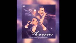 Romeo Santos ft Anthony Santos - Masoquismo
