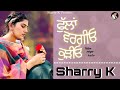 Fullan Vargio Kudio Sharry K Noorchahal JeevayPunjab Noorchahal Trending Punjabi