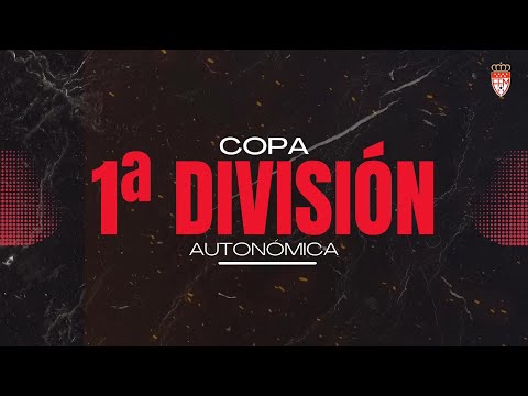 ¡Comienza la Copa 1ª División Autonómica!
