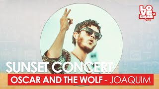 Sunset Concert: Oscar And The Wolf - Joaquim (live bij Q)