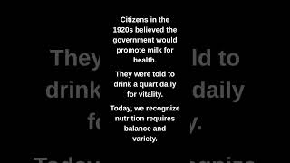 Citizens in the 1920s believed the government would promote milk for health.