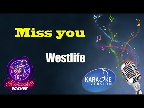 [Karaoke] Westlife- Miss you