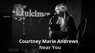 Courtney Marie Andrews - Near You (live at Chorlton Dulcimer, 1st Sept 2013)