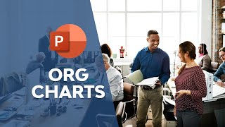 How to Create Organizational Charts in PowerPoint With Templates