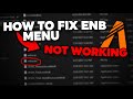 How To Fix ENB Menu Not Opening Working EASY QuantV NVE More