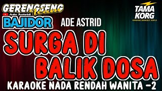 Download lagu SURGA DI BALIK DOSA KARAOKE - BAJIDOR mp3