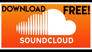 Download ANY Song on SoundCloud for FREE!