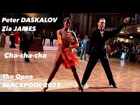 Petar Daskalov - Zia James | The Open Blackpool 2025 | Cha-cha-cha | Professional Latin