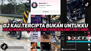 Download lagu DJ KAU TERCIPTA BUKAN UNTUKKU X KICAU MANIA SOUND KANE VIRAL TIKTOK YANG KALIAN CARI CARI!!! mp3