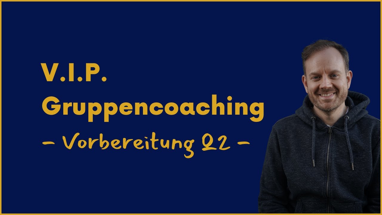 Vorbereitung V.I.P. Q2-Gruppencoaching