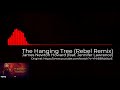 The Hanging Tree Rebel Remix bass boosted