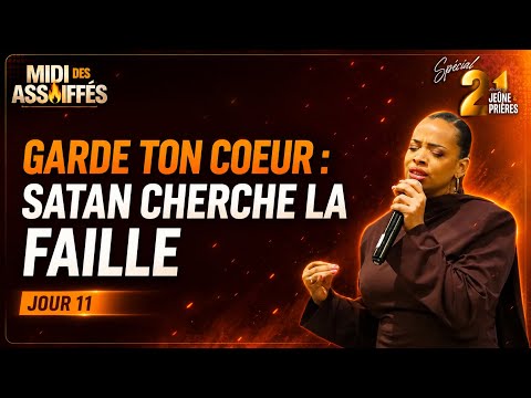 Garde ton coeur : satan cherche la faille - Spécial 21j de J&P - Jour 11