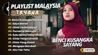 Download lagu TRYANA - BENCI KUSANGKA SAYANG - GAUN MERAH - CINTA TASIKMALAYA || LAGU MELAYU TERPOPULER mp3