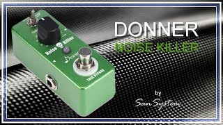 Video thumbnail for DONNER  Noise Killer by MrSanSystem