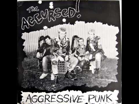 The Accursed  - Aggressive Punk - Side 1 [Full LP vinyl rip]