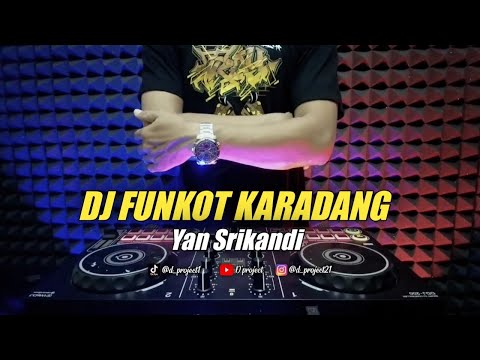 DJ FUNKOT KARADANG - YAN SRIKANDI TERBARU 2025
