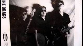 The Drags - Baby, You're So Repulsive (Crime)