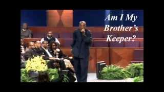 Pt 2 - Am I My Brother's Keeper ? - Bishop Noel Jones