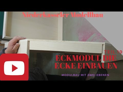 Modellbahn Modulanlage 2 Ebenen Teil 19 Eckmodul weiter bauen Spur N Modelleisenbahn Anlage
