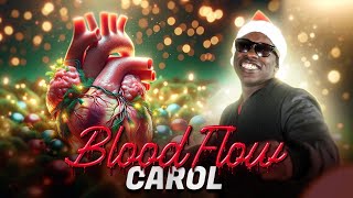 A Blood Flow Christmas Carol | How Blood Flows Through the Heart