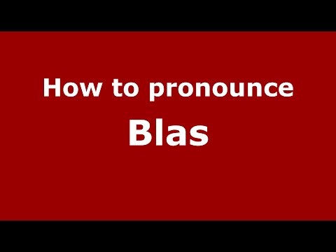 How to pronounce Blas (Mexico/Mexican Spanish) - PronounceNames.com