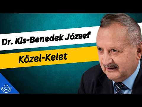 Pirkadat: Dr. Kis-Benedek József – Közel-Kelet