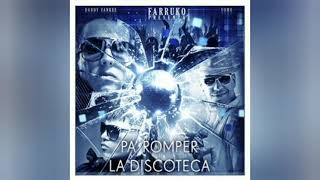 Farruko - Pa Romper La Discoteca Ft. Daddy Yankee Y Yomo