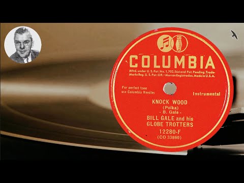 Bill Gale and his Globe Trotters - Knock Wood - Swing Time - 1944 Columbia NY USA 