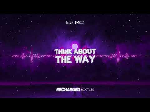 Ice MC - Think About the Way (ReCharged Bootleg)