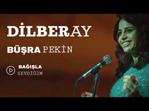 Büşra Pekin - Bağışla Sevdiğim (DİLBER AY FİLMİ)