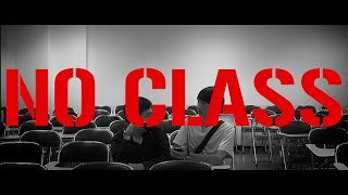 ไม่มีเรียน? (No Class) - Cinematic Short Film