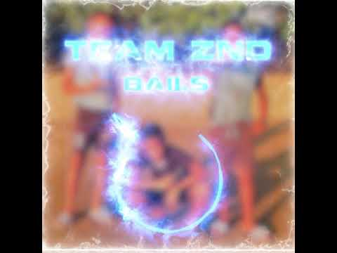 Team-ZND -bails(Audio)