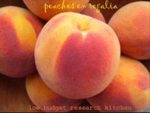 Low Budget Research Kitchen - Peaches En Regalia