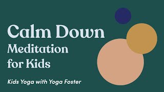 Meditation for Kids: Difficult Emotions | Guided Meditation for Children