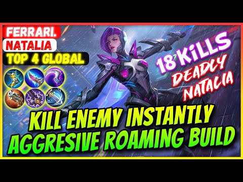 Kill Enemy Instantly, Aggresive Roaming Build [ Top 4 Global Natalia ] Ferrari. - Mobile Legends