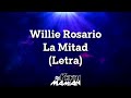 Willie Rosario - La Mitad (Letra) | DJYefriMamian