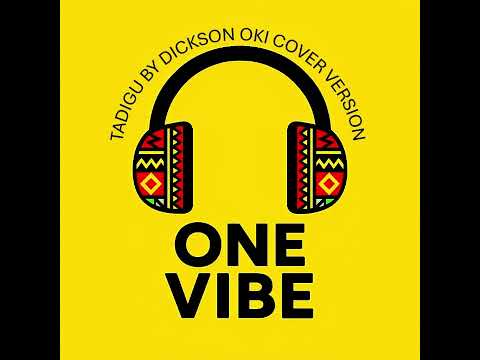 Tadigu Cover Version One Vibe