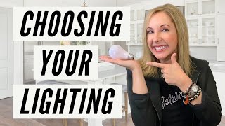 How to Choose the Right Lighting for Your Home | Lisa Holt D