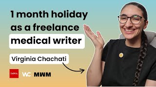How I took 1 month off work as a medical writer