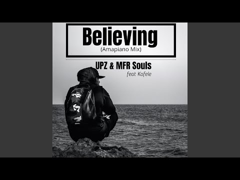 Believing (Amapiano Mix)