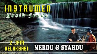 Download lagu RELAXING SUNDA SERULING KECAPI|KICAUAN BURUNG DAN AIR|ASMR MUSIC mp3 Download lagu RELAXING SUNDA SERULING KECAPI|KICAUAN BURUNG DAN AIR|ASMR MUSIC mp3