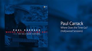 Paul Carrack - Where Does the Time Go? (Hollywood Sessions) [Official Audio]