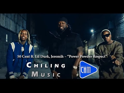 50 Cent ft  Lil Durk, Jeremih - “Power Powder Respect”